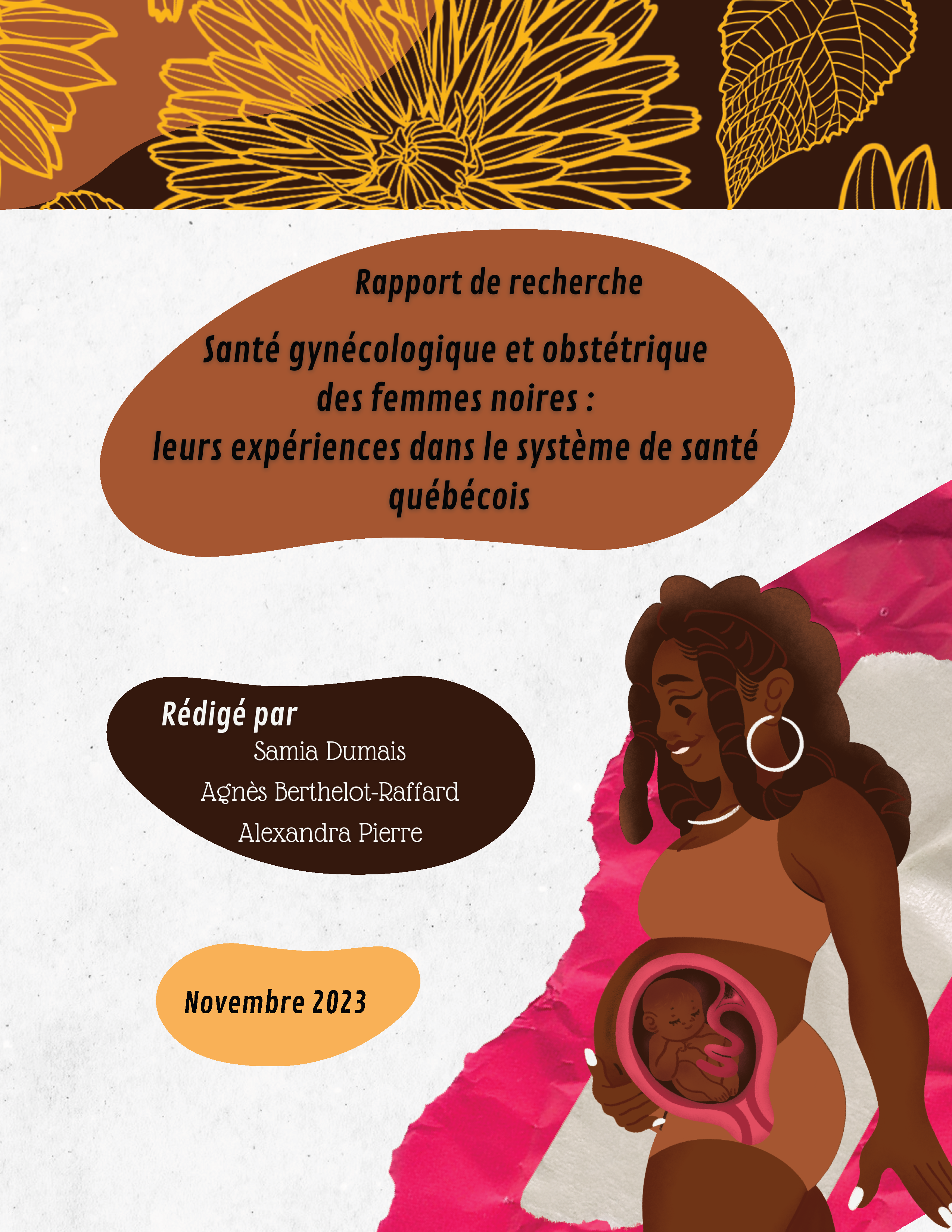 Couverture du rapport de recherche : Santé gynécologique et obstétrique des femmes noires : leurs expériences dans le système de santé québécois. 